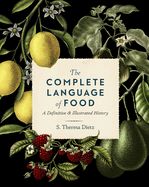 Portada de The Complete Language of Food: A Definitive & Illustrated History Volume 10