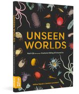 Portada de Unseen Worlds: Real-Life Microscopic Creatures Hiding All Around Us