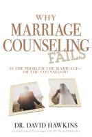 Portada de Why Marriage Counseling Fails: Is the Problem the Marriage--Or the Counselor?