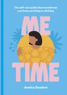 Portada de Me Time: The Self-Care Guide That Transforms You from Surviving to Thriving