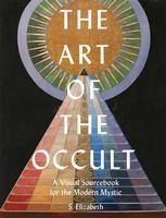 Portada de The Art of the Occult: A Visual Sourcebook for the Modern Mystic