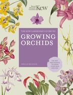 Portada de The Kew Gardener's Guide to Growing Orchids: The Art and Science to Grow Your Own Orchids