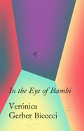 Portada de Verónica Gerber Bicecci: In the Eye of Bambi