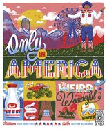 Portada de Only in America!: The Weird and Wonderful 50 States