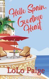 Portada de Hello Spain, Goodbye Heart