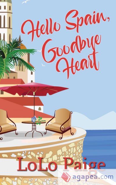 Hello Spain, Goodbye Heart Hello Spain, Goodbye Heart