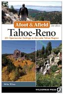Portada de Afoot and Afield: Tahoe-Reno: 201 Spectacular Outings in the Lake Tahoe Region