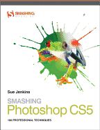 Portada de Smashing Photoshop CS5: 100 Professional Techniques