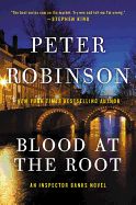 Portada de Blood at the Root: An Inspector Banks Novel
