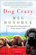 Portada de Dog Crazy: A Novel of Love Lost and Found