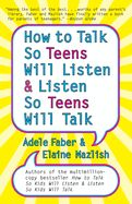 Portada de How to Talk so Teens Will Listen and Listen so Teens Will