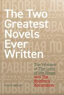 Portada de The Two Greatest Novels Ever Written: The Wisdom of the Lord of the Rings and the Brothers Karamazov