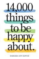 Portada de 14,000 Things to Be Happy About.: Newly Revised and Updated