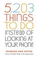Portada de 5,203 Things to Do Instead of Looking at Your Phone