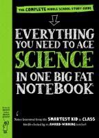 Portada de Everything You Need to Ace Science in One Big Fat Notebook: The Complete Middle School Study Guide