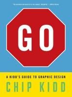 Portada de Go: A Kidd's Guide to Graphic Design