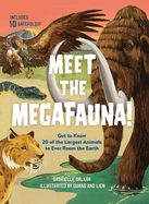 Portada de Meet the Megafauna!: Get to Know 20 of the Largest Animals to Ever Roam the Earth