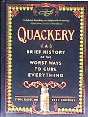 Portada de Quackery: A Brief History of the Worst Ways to Cure Everything