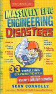 Portada de The Book of Massively Epic Engineering Disasters: 33 Thrilling Experiments Based on History's Greatest Blunders