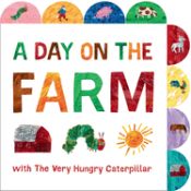 Portada de A Day on the Farm with the Very Hungry Caterpillar: A Tabbed Board Book