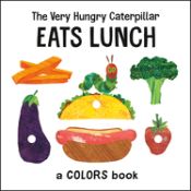 Portada de The Very Hungry Caterpillar Eats Lunch: A Colors Book