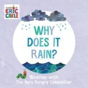 Portada de Why Does It Rain?: Weather with the Very Hungry Caterpillar