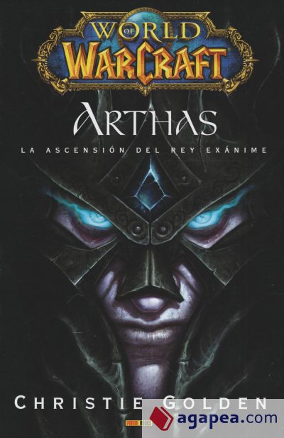 WORLD OF WARCRAFT. ARTHAS. LA ASCENSION DEL REY EXANIME