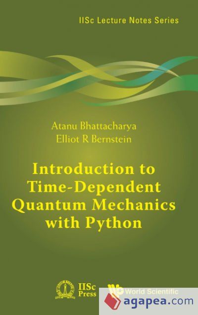 Introduction to Time-Dependent Quantum Mechanics with Python Introduction to Time-Dependent Quantum Mechanics with Python