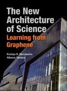 Portada de New Architecture of Science, The: Learning from Graphene