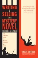 Portada de Writing and Selling Your Mystery Novel Revised and Expanded Edition: The Complete Guide to Mystery, Suspense, and Crime