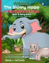 Waleed el Hipopótamo Flaco the Skinny Hippo Libro 2: Ser Valiente Book 2: Being Brave: Una fábula bilingüe en Inglés y Español A bilingual fable in En