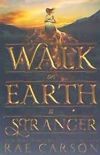 Walk on Earth a Stranger