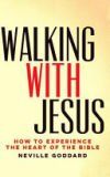Walking with Jesus: How to Experience the Heart of the Bible