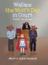 Wallace the Wolf&acirc;s Day in Court