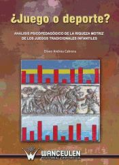 Portada de ¿Juego o deporte? Análisis psicopedagógico de la riqueza motriz de los juegos tradicionales