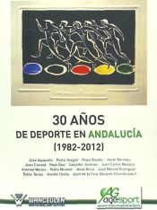 Portada de 30 años de deporte en Andalucía (1982-2012)