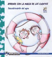 Portada de APRENDE CON LA MAGIA DE LOS CUENTOS: DESCUBRIMIENTO DEL AGUA