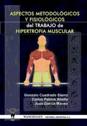 Portada de ASPECTOS METODOLÓGICOS Y FISIOLÓGICOS DEL TRABAJO DE HIPERTROFIA MUSCULAR