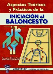 Portada de Aspectos teóricos y prácticos de la iniciación al baloncesto