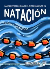 Portada de Bases metodol&oacute;gicas del entrenamiento en Nataci&oacute;n. Teor&iacute;a y pr&aacute;ctica