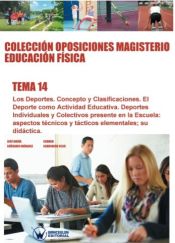 Portada de Colección Oposiciones Magisterio Educación Física Tema 14: Los deportes. Concepto y clasificaciones