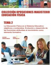 Portada de Colección Oposiciones Magisterio Educación Física Tema 2: La Educación Física en el Sistema Educativo: objetivos y contenidos