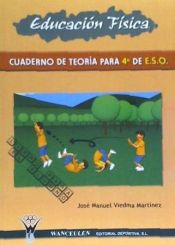 Portada de EducaciÃ³n FÃ­sica. Cuaderno de TeorÃ­a para 4Âº de E.S.O. Libro para el alumno