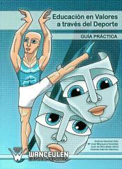 Portada de Educaci&oacute;n en Valores a trav&eacute;s del Deporte. Gu&iacute;a Pr&aacute;ctica