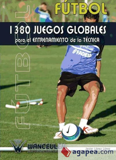 Fútbol: 1380 Juegos para el Entrenamiento de la técnica