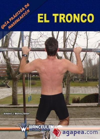 Guía práctica de musculación : el tronco