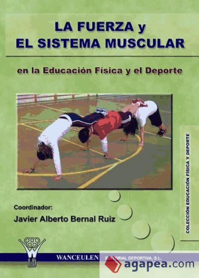 La fuerza y el sistema muscular en la Educación Física y el deporte