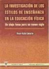 Portada de La investigación de los estilos de enseñanza en la educación física