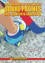 Portada de Las habilidades de deslizamiento sobre patines en el contexto educativo