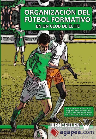 Organización del fútbol formativo en un club de élite Organización del fútbol formativo en un club de élite